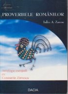 Proverbele romanilor (Iuliu A.Zanne) - antologie esentiala