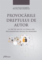 Provocările dreptului de autor la 160 de ani de la prima lor reglementare legală în România