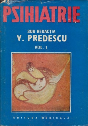 Psihiatrie, Volumul I