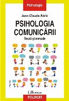 Psihologia comunicării Teorii și metodeEdiţia a II-a revăzută şi adăugită
