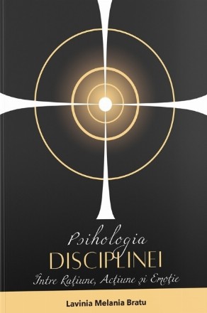 Psihologia disciplinei. Intre ratiune, actiune si emotie