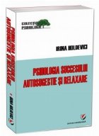 Psihologia succesului Autosugestie relaxare