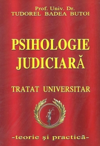 Psihologie judiciara - Tratat universitar (Teorie si practica)