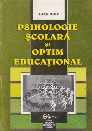 Psihologie scolara si optim educational (Lucrari de pedagogie si psihologie)