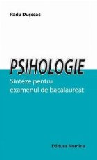 Psihologie Sinteze pentru examenul bacalaureat