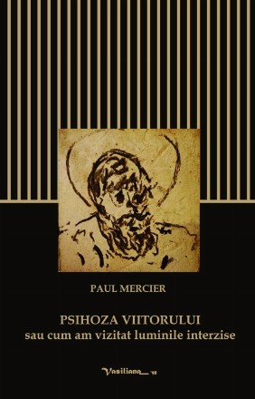 Psihoza viitorului sau cum am vizitat luminile interzise