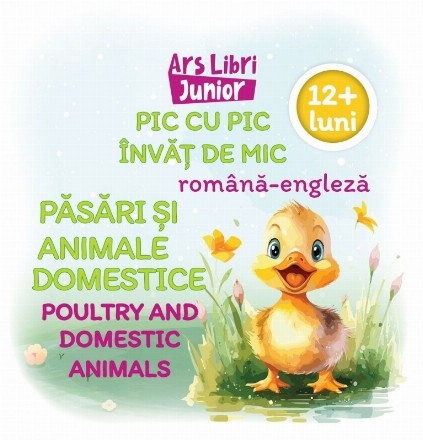 Păsări şi animale domestice : română-engleză,12 luni +