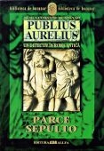 PUBLIUS AURELIUS. UN DETECTIV IN ROMA ANTICA. VOL.3: PARCE SEPULTO