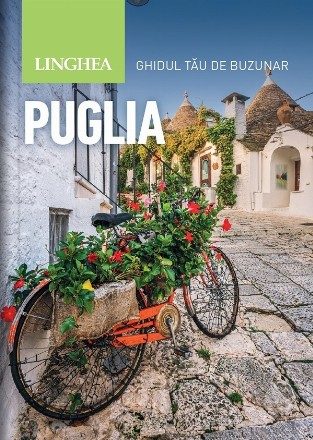 Puglia : ghidul tău de buzunar