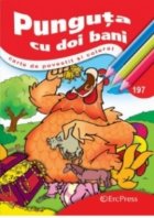 coperta Punguta cu doi bani - Carte de povestit si colorat