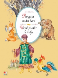PUNGUTA CU DOI BANI - URSUL PACALIT DE VULPE