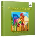 Punguta cu doi bani. Povesti pentru cei foarte mici