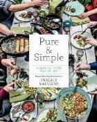 Pure and Simple: Natural Food for Health and Happiness Pure and Simple: Natural Food for Health and Happiness