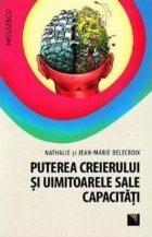 Puterea creierului uimitoarele sale capacitati