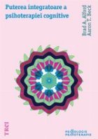 Puterea integratoare psihoterapiei cognitive