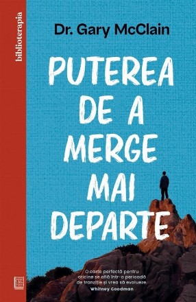 Puterea de a merge mai departe