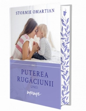 Puterea rugăciunii unei mame