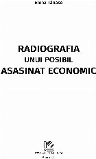 Radiografia unui posibil asasinat economic