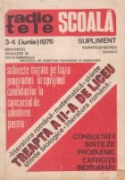 Radiotelescoala Nr. 3-4 (iunie) 1974 - Subiecte tratate pe baza programei in sprijinul candidatilor la concurs