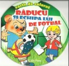 Raducu si echipa lui de fotbal