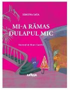Mi-a ramas dulapul mic