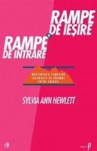 Rampe de iesire si rampe de intrare. Mentinerea femeilor talentate pe drumul catre succes