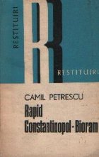 Rapid - Constantinopol - Bioram. Simplu itinerar pentru uzul bucurestenilor