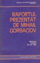 Raportul prezentat de Mihail Gorbaciov -  cu privire la Directiile principale ale pliticii interne si externe 