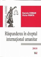 Raspunderea in dreptul international umanitar Raspunderea in dreptul international umanitar