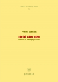 Rastiri catre sine. Incercari de ideologie polifonica