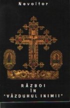 coperta Razboi in Vazduhul Inimii - Cuvinte ale Parintilor filocalici despre razboiul nevazut