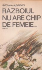 Razboiul are chip femeie