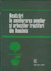 Realizari in ameliorarea pomilor si arbustilor fructiferi din Romania