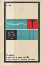 Realizari moderne in constructia motoarelor cu ardere interna (Editie 1967)
