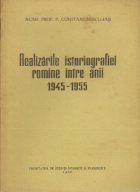 Realizarile istoriografiei romine intre anii