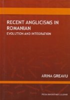 Recent Anglicisms in Romanian. Evolution and integration