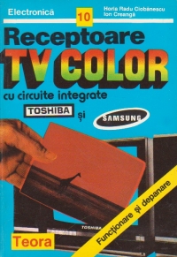 Receptoare TV color cu circuite integrate Toshiba si Samsung