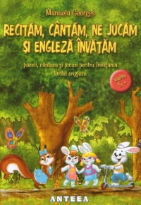 Recitam, cantam, ne jucam si engleza invatam (varsta 5+)