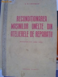 Reconditionarea masinilor unelte din atelierele de reparatii