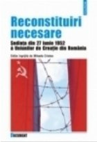 Reconstituiri necesare. Sedinta din 27 iunie 1952 a Uniunilor de Creatie din Romania