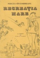 Recreatia mare (Cu desene Iurie