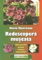 Redescopera muscata - Ghid practic pentru cultura muscatelor