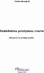 Redobândirea potenţialului creator ghid practic