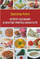 Reţete culinare şi sfaturi pentru sănătate