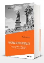 Reforma neintenţionată : cum o revoluţie religioasă a secularizat societatea