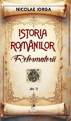 Reformatorii (Set of:Istoria românilorVol. 7)