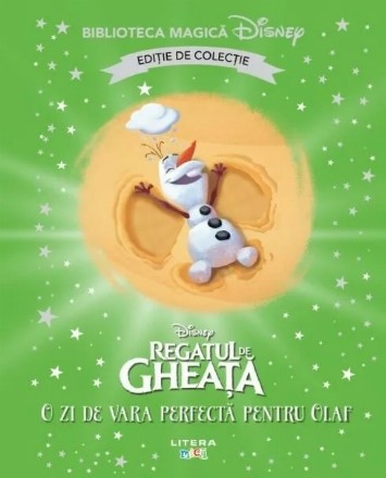 Regatul de gheaţă : O zi de vară perfectă pentru Olaf