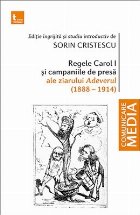 Regele Carol I si campaniile de presa ale ziarului Adeverul (1888-1914)