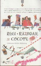 Regi. Razboaie si Cocote