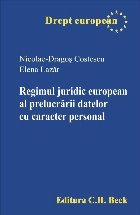 Regimul juridic european al prelucrării datelor cu caracter personal